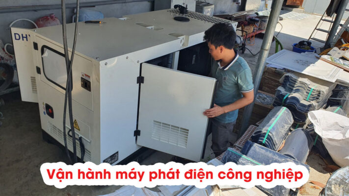 Vận hành Máy phát điện Công Nghiệp